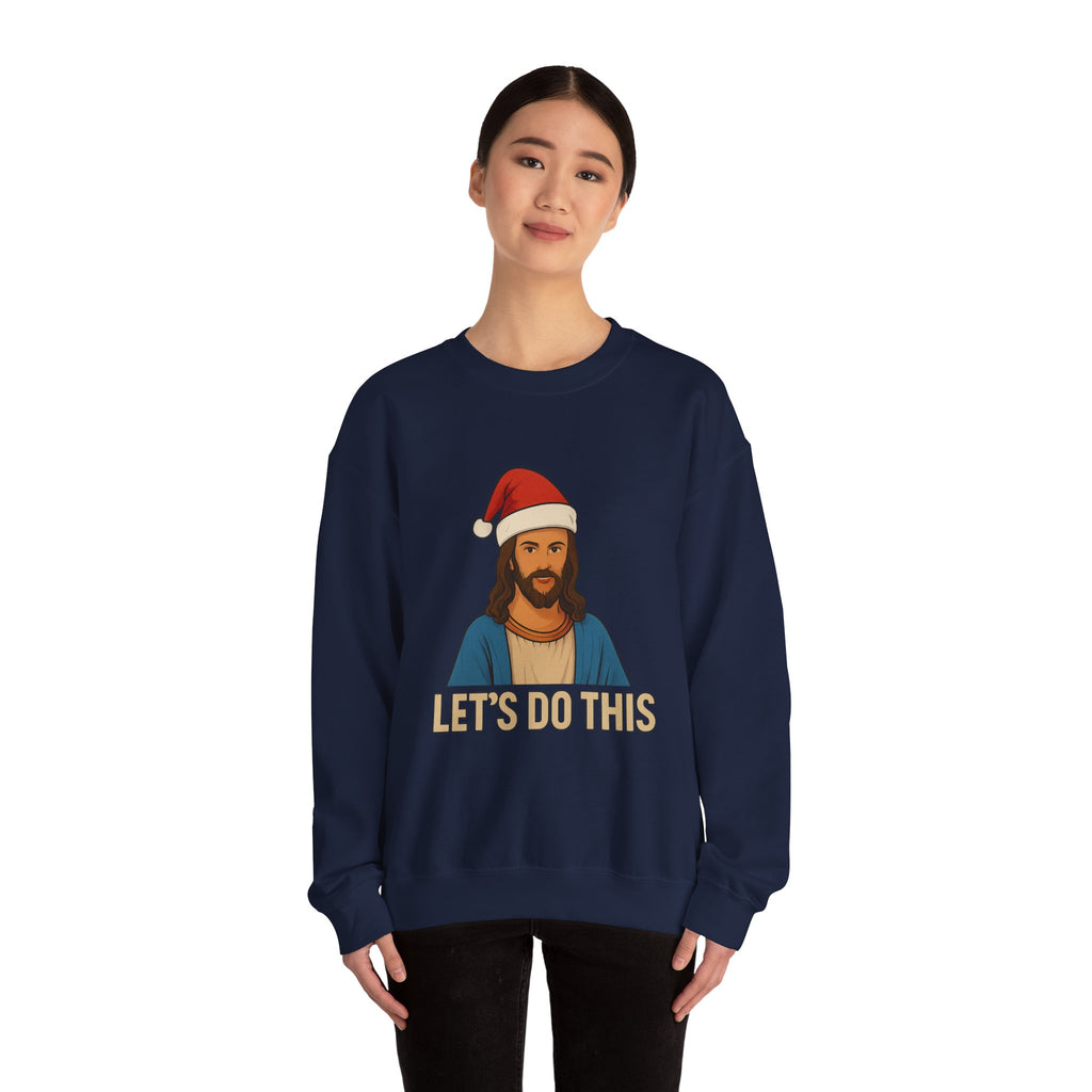 Jesus Christmas Sweatshirt "Let's Do This" – Holiday Christian Crewneck