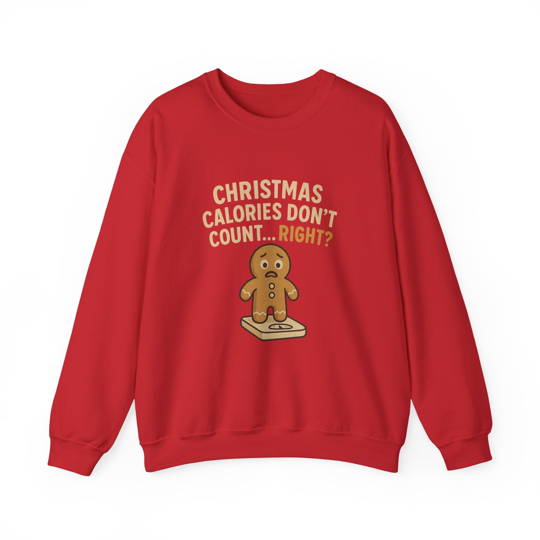 Christmas Sweatshirt - "Calories Don’t Count... Right?" Gingerbread Crewneck