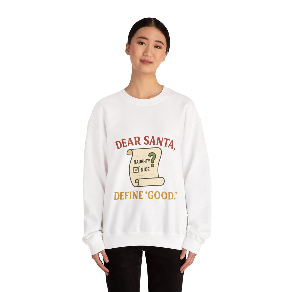Christmas Sweatshirt – “Dear Santa, Define ‘Good’” Holiday Crewneck