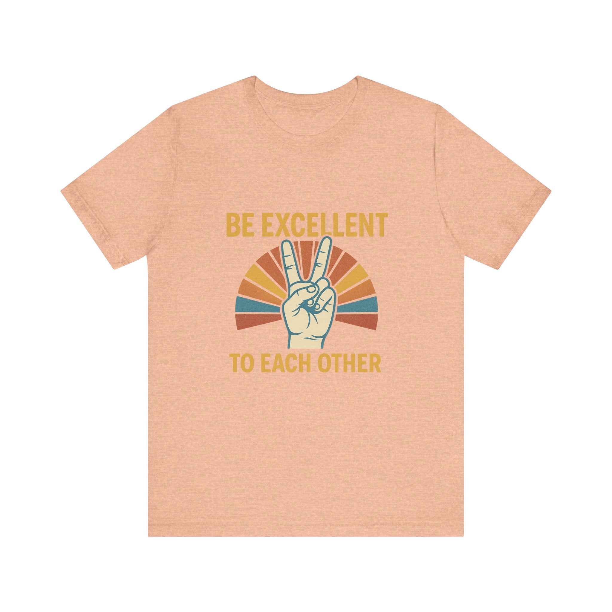 Be Excellent To Each Other  Bill & Ted T-Shirt — Retro Peace Sign Positive Message Tee