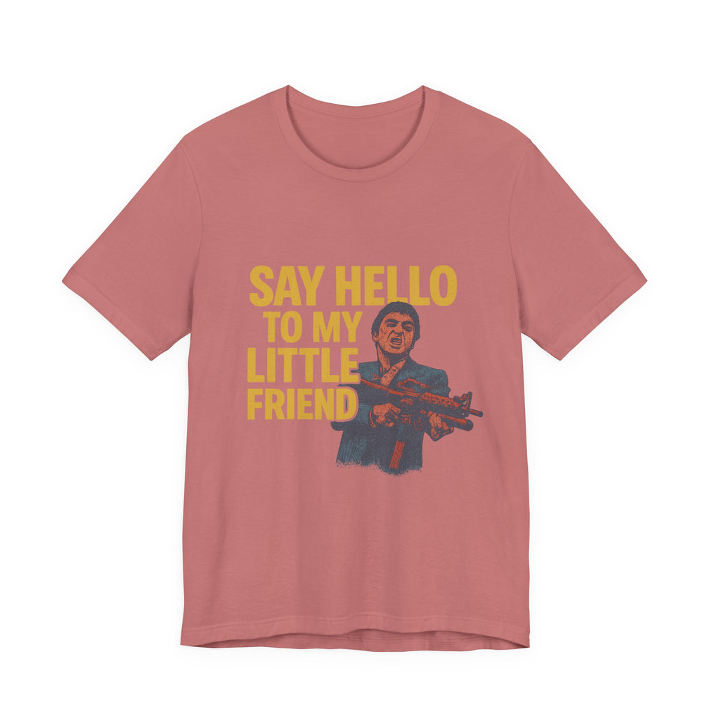 Say Hello To My Little Friend Tee — Retro Movie Quote Graphic T‑Shirt