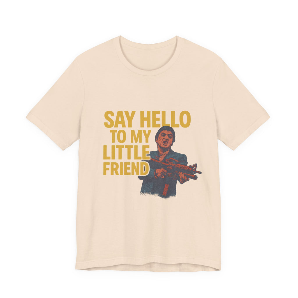 Say Hello To My Little Friend Tee — Retro Movie Quote Graphic T‑Shirt