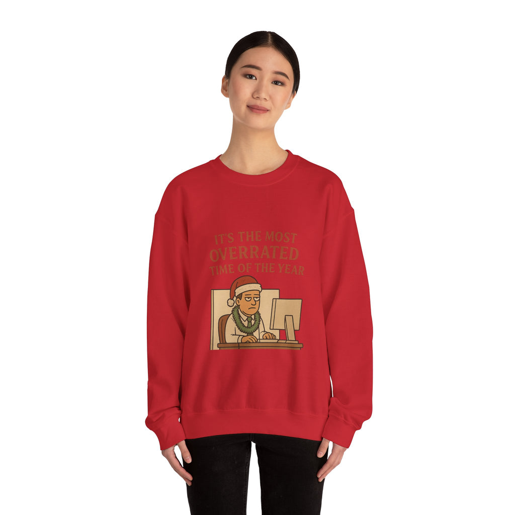 Crewneck Christmas Sweatshirt — “It’s the Most Overrated Time of the Year” Funny Holiday Grinch Sweatshirt
