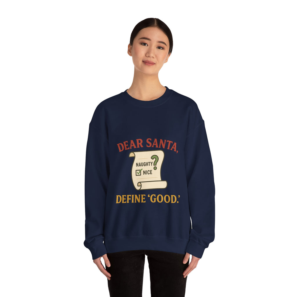 Christmas Sweatshirt – “Dear Santa, Define ‘Good’” Holiday Crewneck