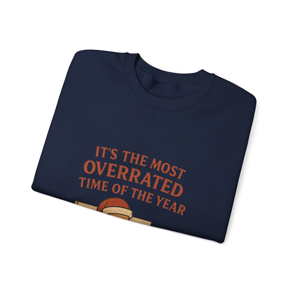 Crewneck Christmas Sweatshirt — “It’s the Most Overrated Time of the Year” Funny Holiday Grinch Sweatshirt