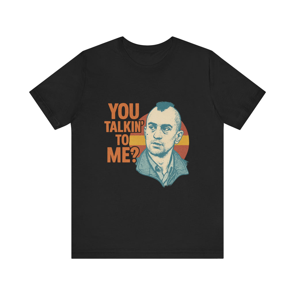 You Talkin' To Me? Tee — Retro Taxi Driver Movie Quote T-Shirt
