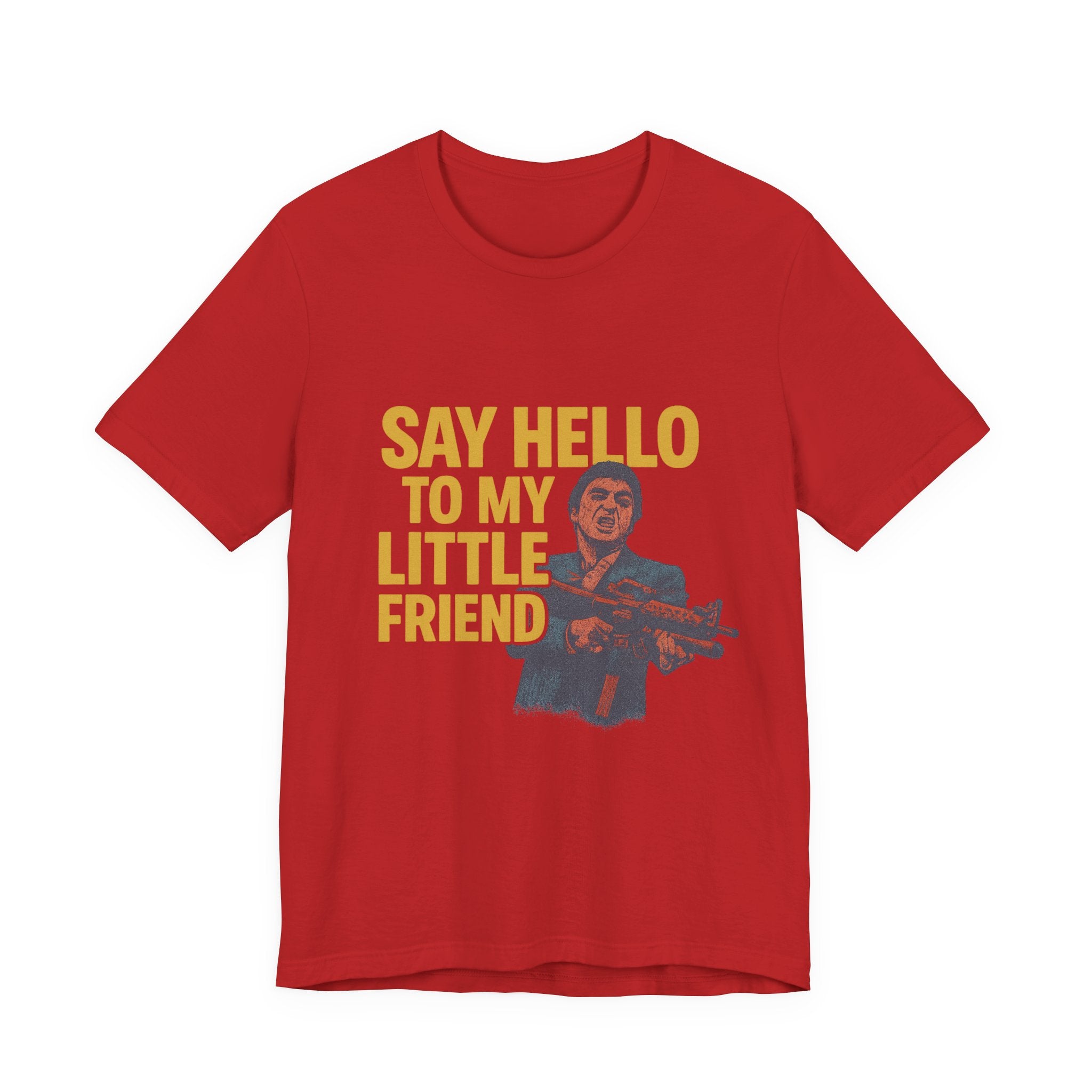 Say Hello To My Little Friend Tee — Retro Movie Quote Graphic T‑Shirt