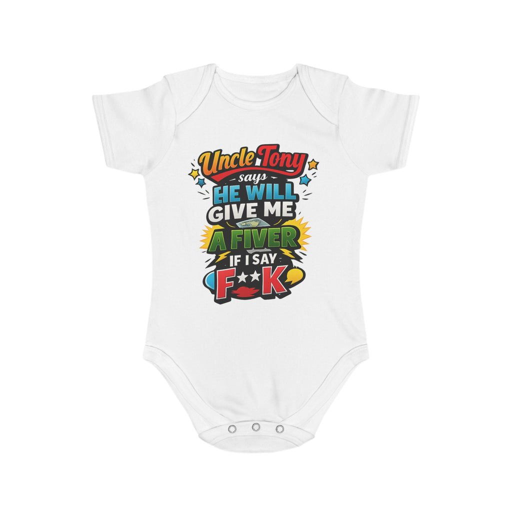 Baby Bodysuit — "Uncle Tony Says He Will Give Me A Fiver If I Say F*ck" Funny Infant One-Piece