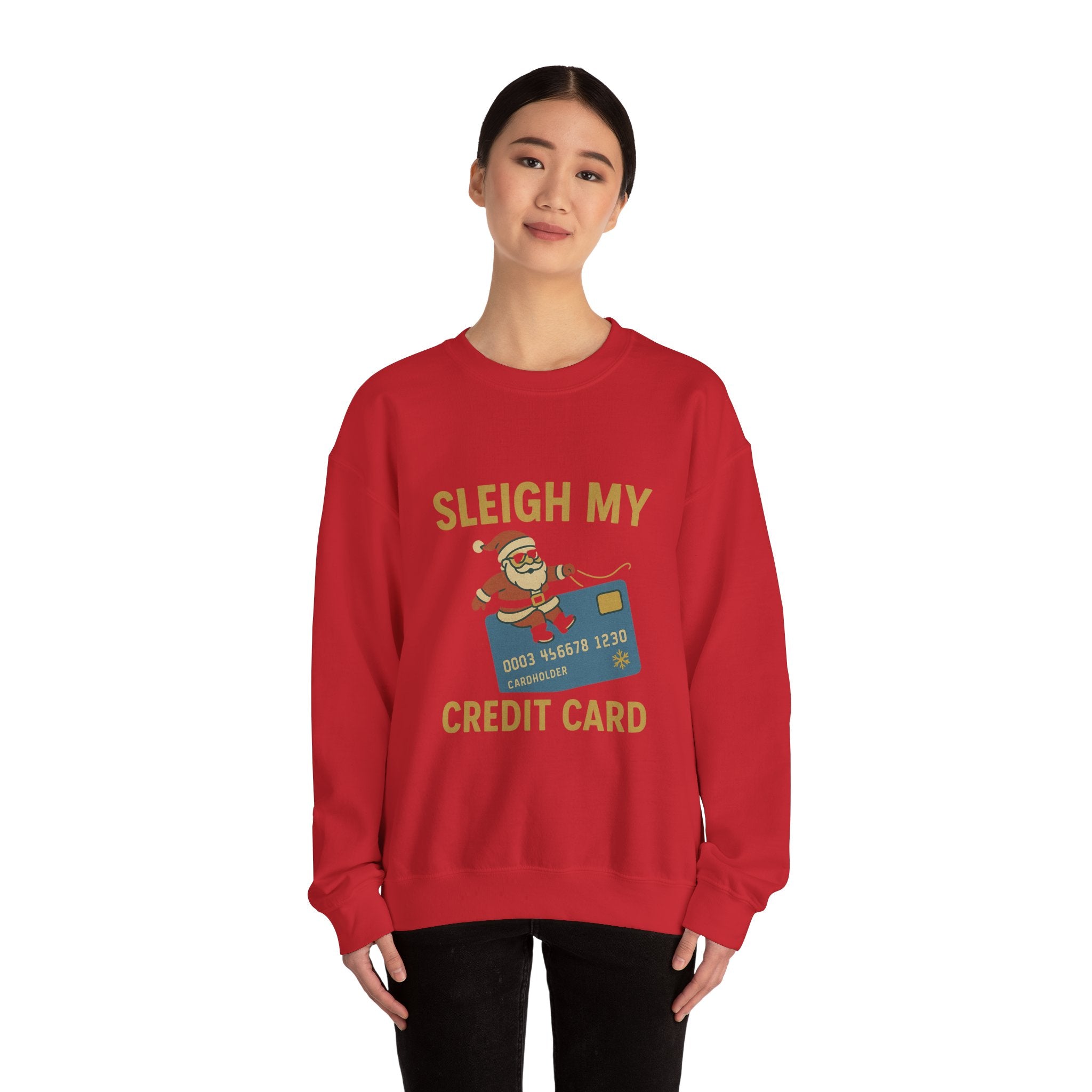 Christmas  jumper “Sleigh My Credit Card” Funny Christmas Crewneck