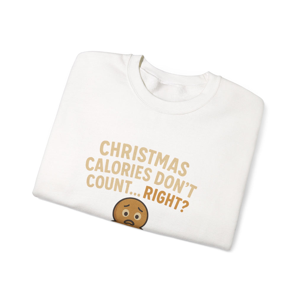 Christmas Sweatshirt - "Calories Don’t Count... Right?" Gingerbread Crewneck