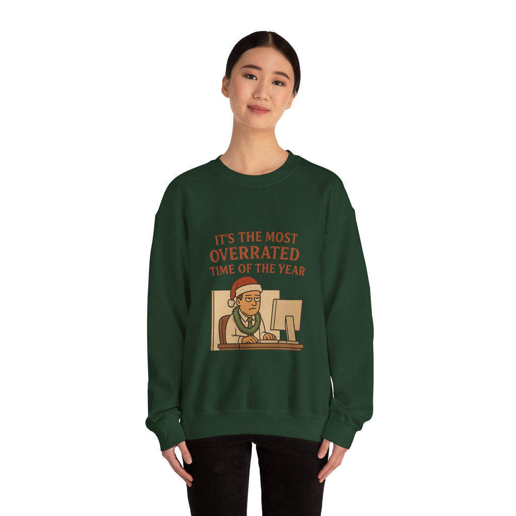 Crewneck Christmas Sweatshirt — “It’s the Most Overrated Time of the Year” Funny Holiday Grinch Sweatshirt