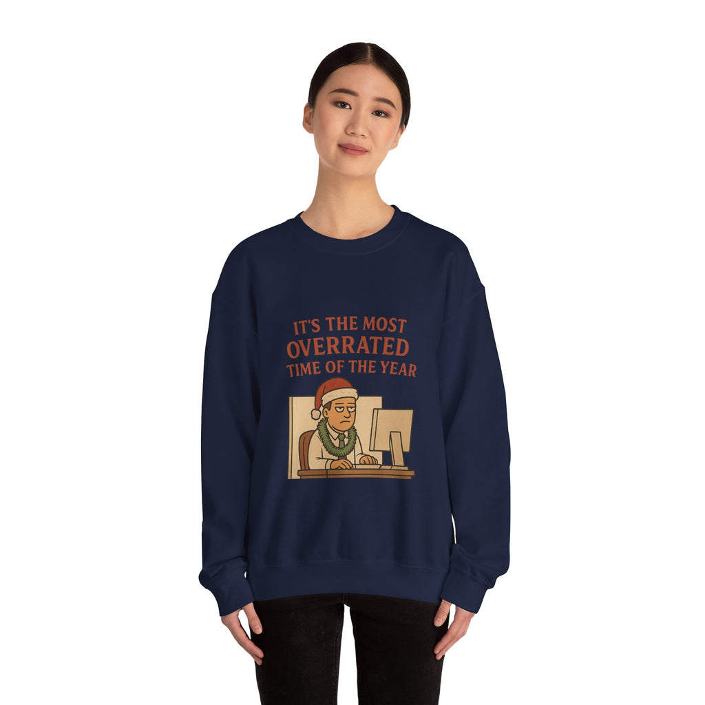 Crewneck Christmas Sweatshirt — “It’s the Most Overrated Time of the Year” Funny Holiday Grinch Sweatshirt