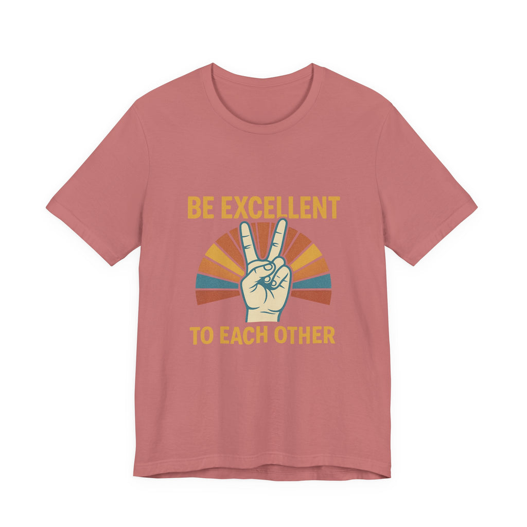 Be Excellent To Each Other  Bill & Ted T-Shirt — Retro Peace Sign Positive Message Tee