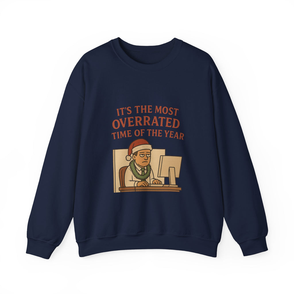Crewneck Christmas Sweatshirt — “It’s the Most Overrated Time of the Year” Funny Holiday Grinch Sweatshirt