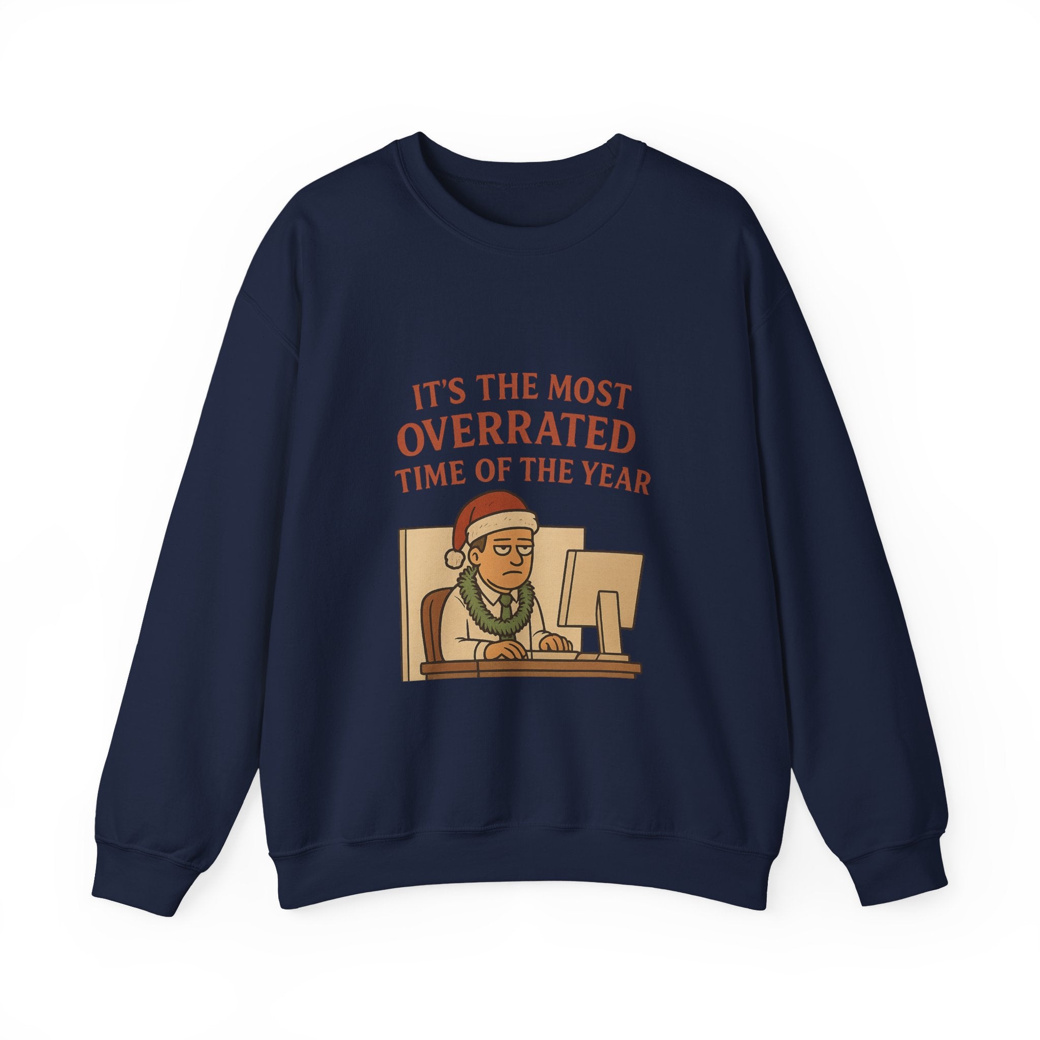 Crewneck Christmas Sweatshirt — “It’s the Most Overrated Time of the Year” Funny Holiday Grinch Sweatshirt