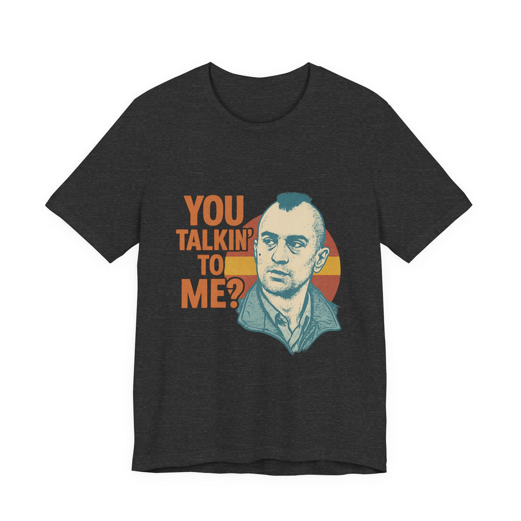You Talkin' To Me? Tee — Retro Taxi Driver Movie Quote T-Shirt