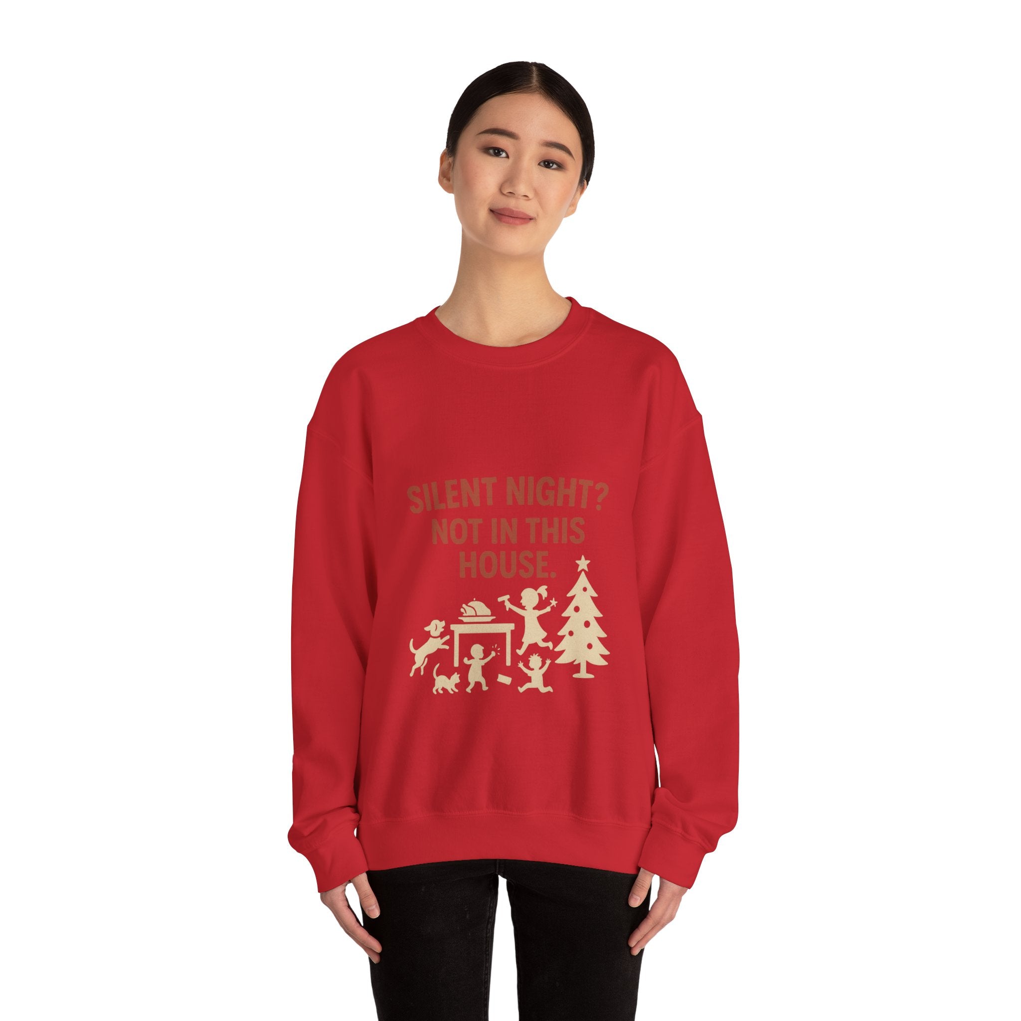 Christmas Sweatshirt — "Silent Night? Not In This House." Family Nativity Holiday Crewneck