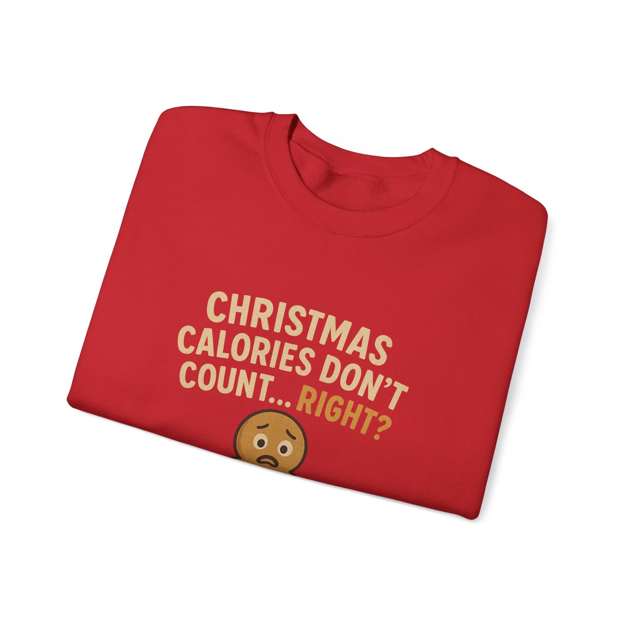 Christmas Sweatshirt - "Calories Don’t Count... Right?" Gingerbread Crewneck
