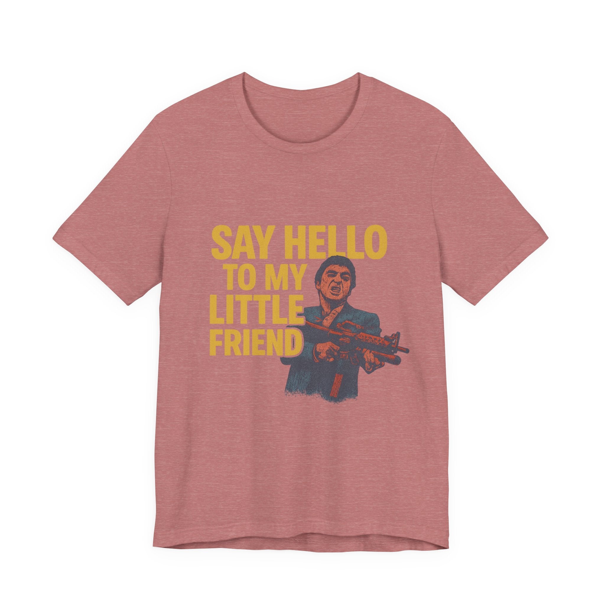 Say Hello To My Little Friend Tee — Retro Movie Quote Graphic T‑Shirt
