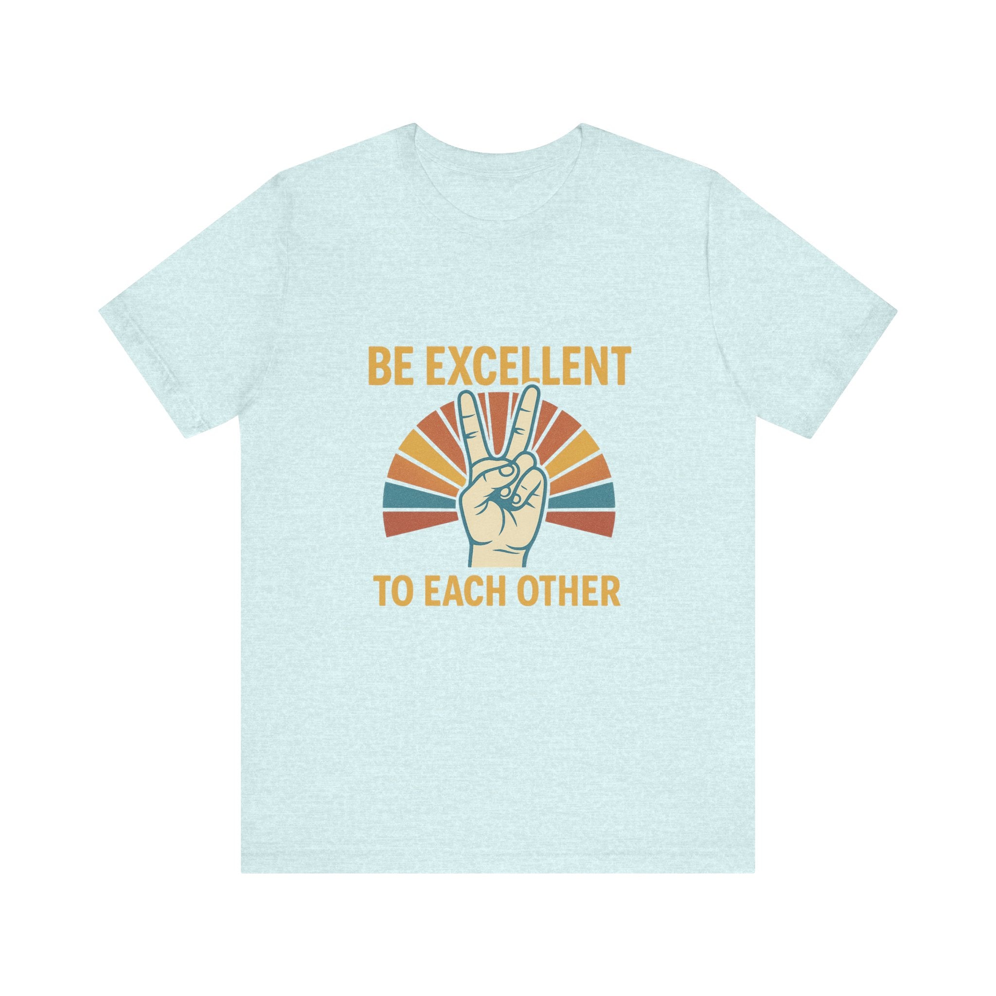 Be Excellent To Each Other  Bill & Ted T-Shirt — Retro Peace Sign Positive Message Tee