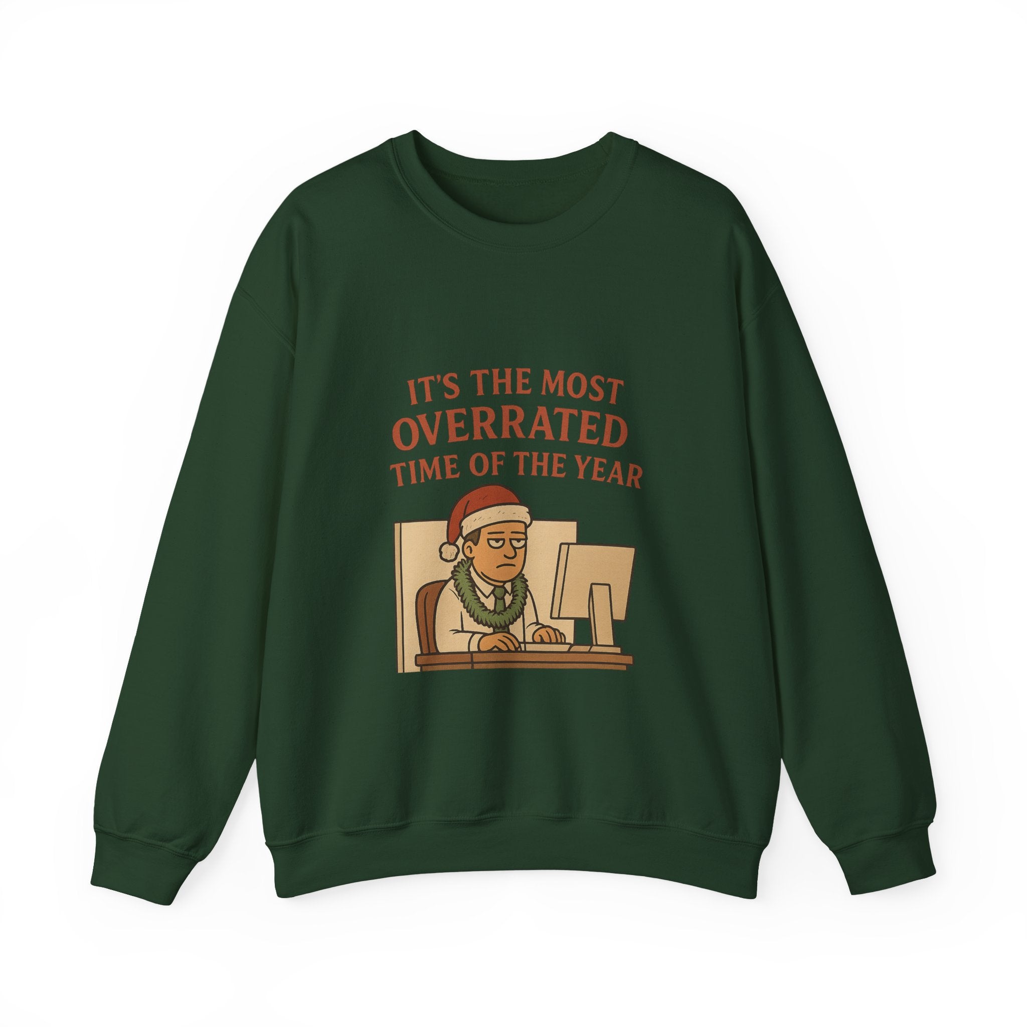 Crewneck Christmas Sweatshirt — “It’s the Most Overrated Time of the Year” Funny Holiday Grinch Sweatshirt