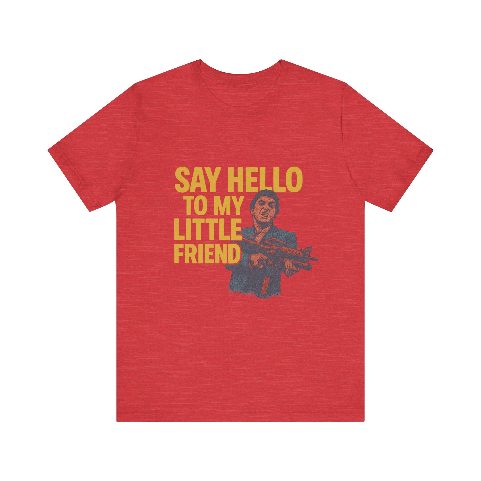 Say Hello To My Little Friend Tee — Retro Movie Quote Graphic T‑Shirt