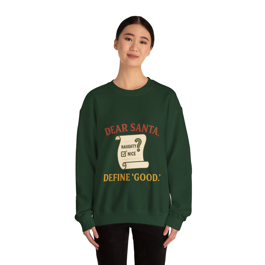 Christmas Sweatshirt – “Dear Santa, Define ‘Good’” Holiday Crewneck