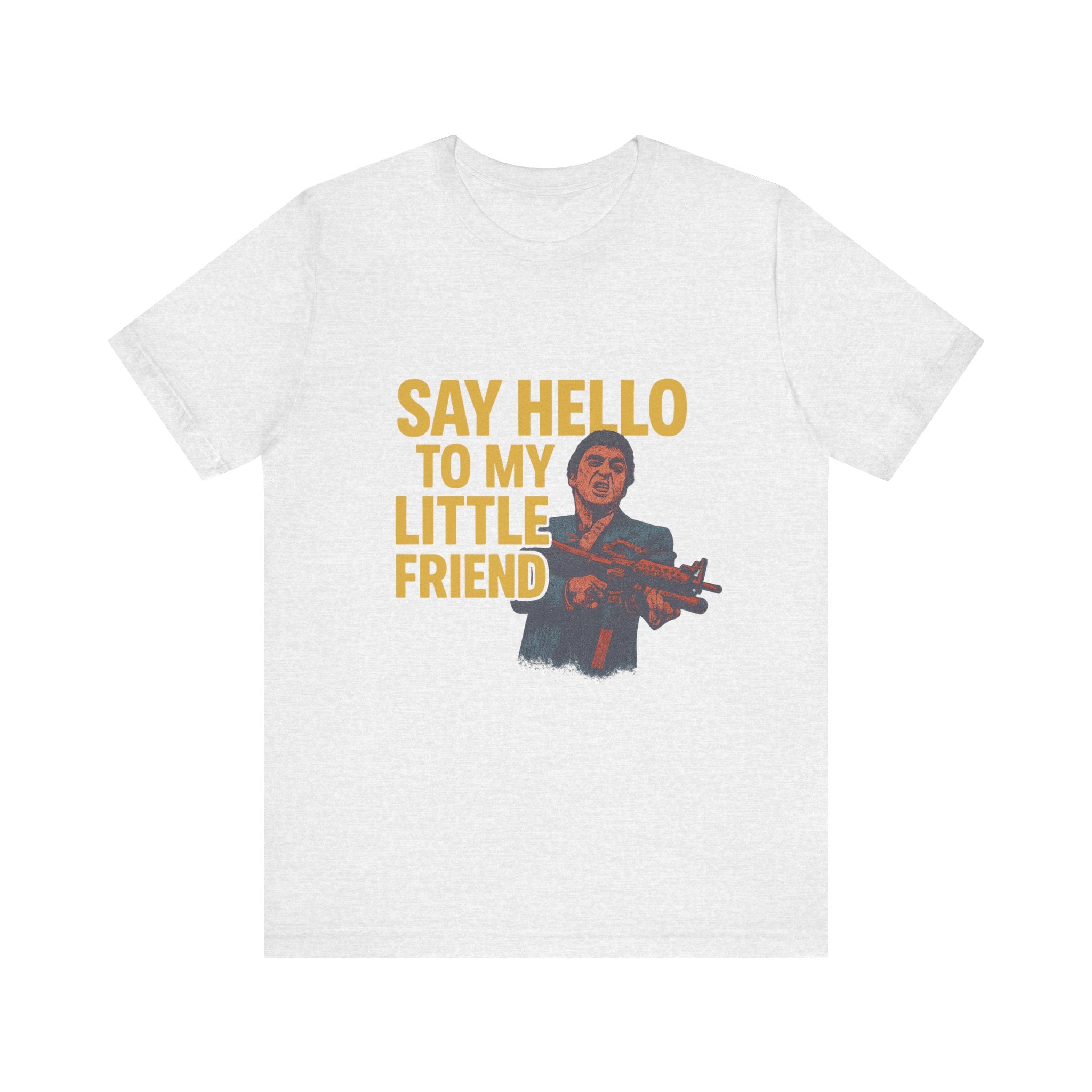 Say Hello To My Little Friend Tee — Retro Movie Quote Graphic T‑Shirt
