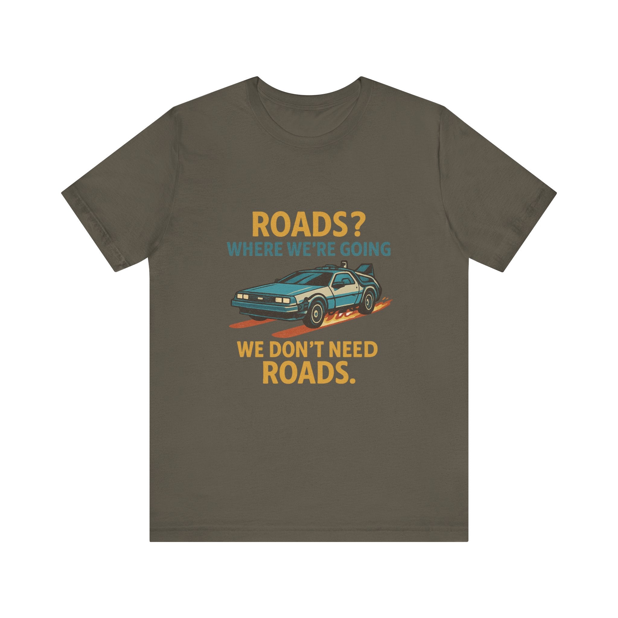 Retro Back to the future Tee — “Roads? Where We’re Going We Don’t Need Roads.”