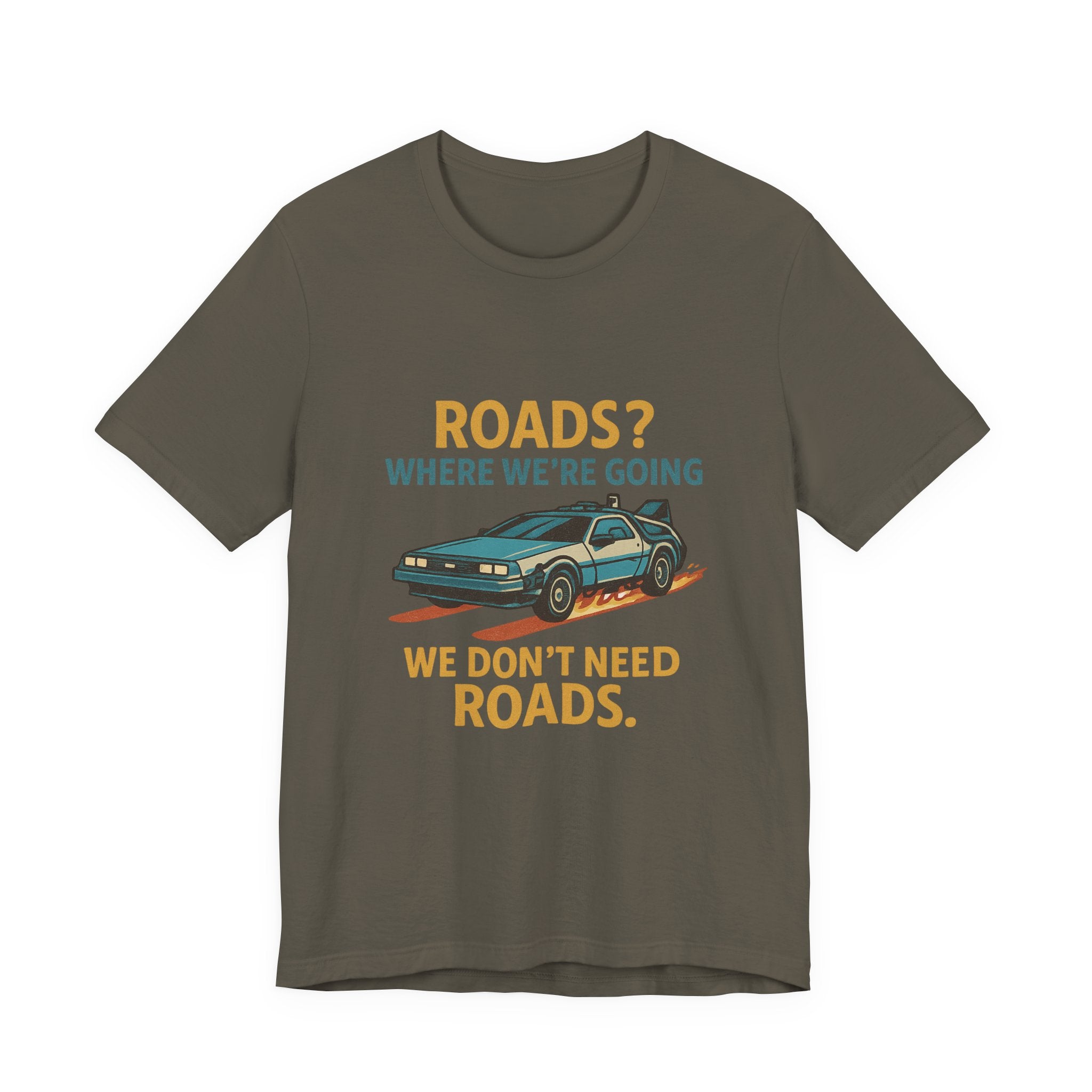 Retro Back to the future Tee — “Roads? Where We’re Going We Don’t Need Roads.”