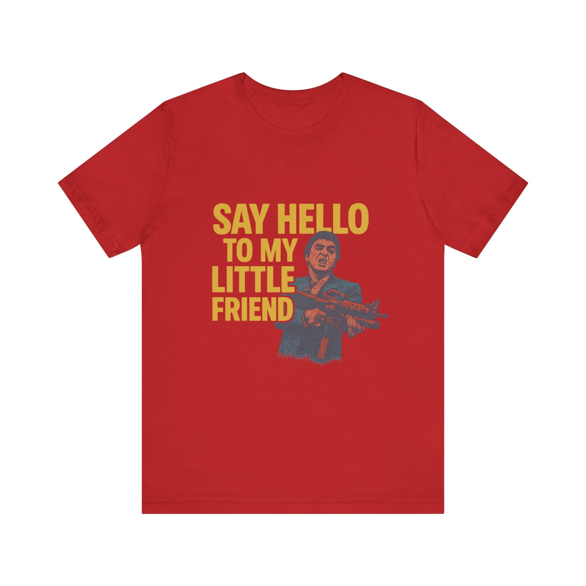 Say Hello To My Little Friend Tee — Retro Movie Quote Graphic T‑Shirt