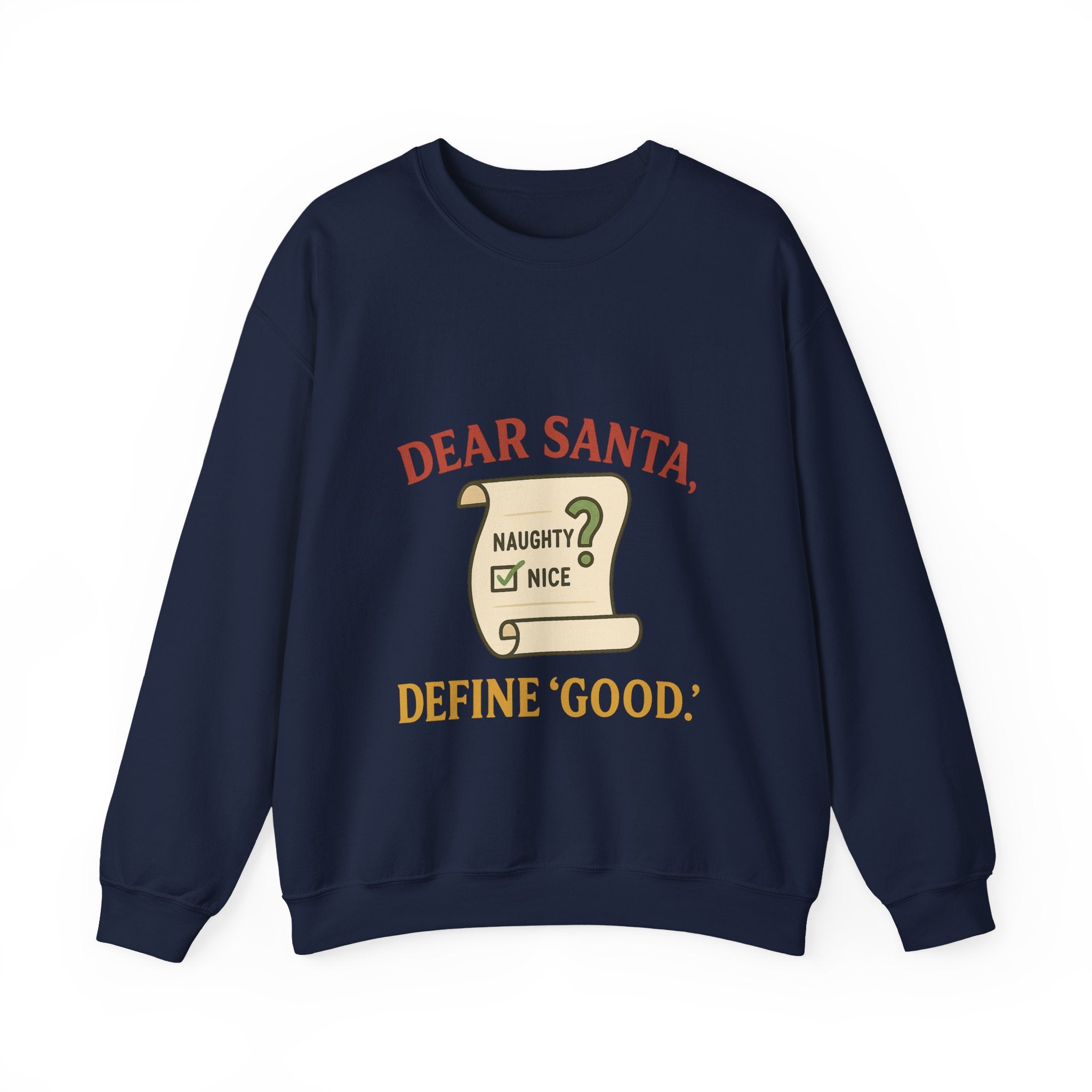 Christmas Sweatshirt – “Dear Santa, Define ‘Good’” Holiday Crewneck