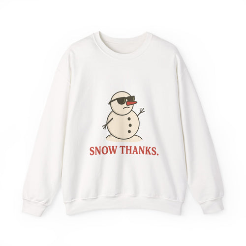 Christmas Snow Thanks Sweatshirt — Funny Grumpy Snowman Crewneck