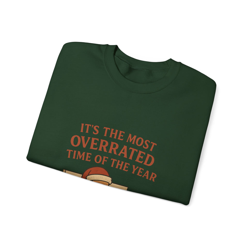 Crewneck Christmas Sweatshirt — “It’s the Most Overrated Time of the Year” Funny Holiday Grinch Sweatshirt