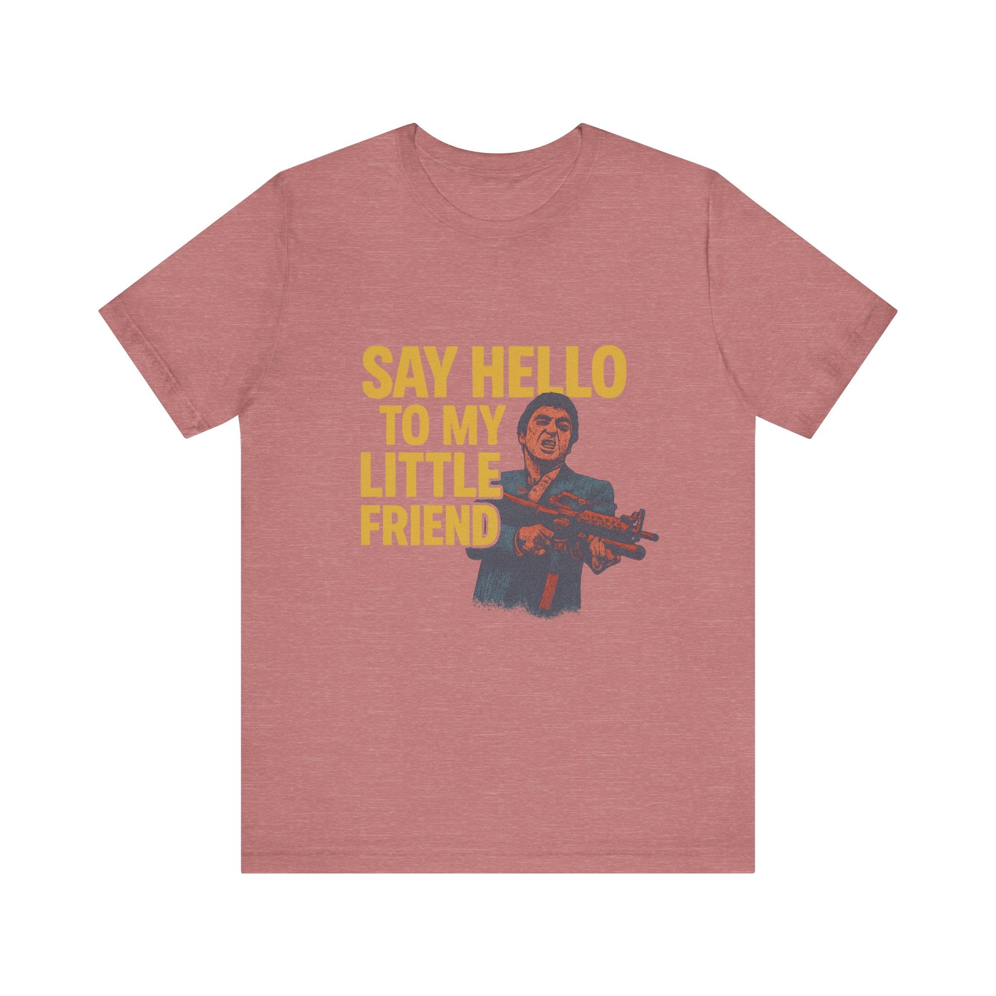 Say Hello To My Little Friend Tee — Retro Movie Quote Graphic T‑Shirt