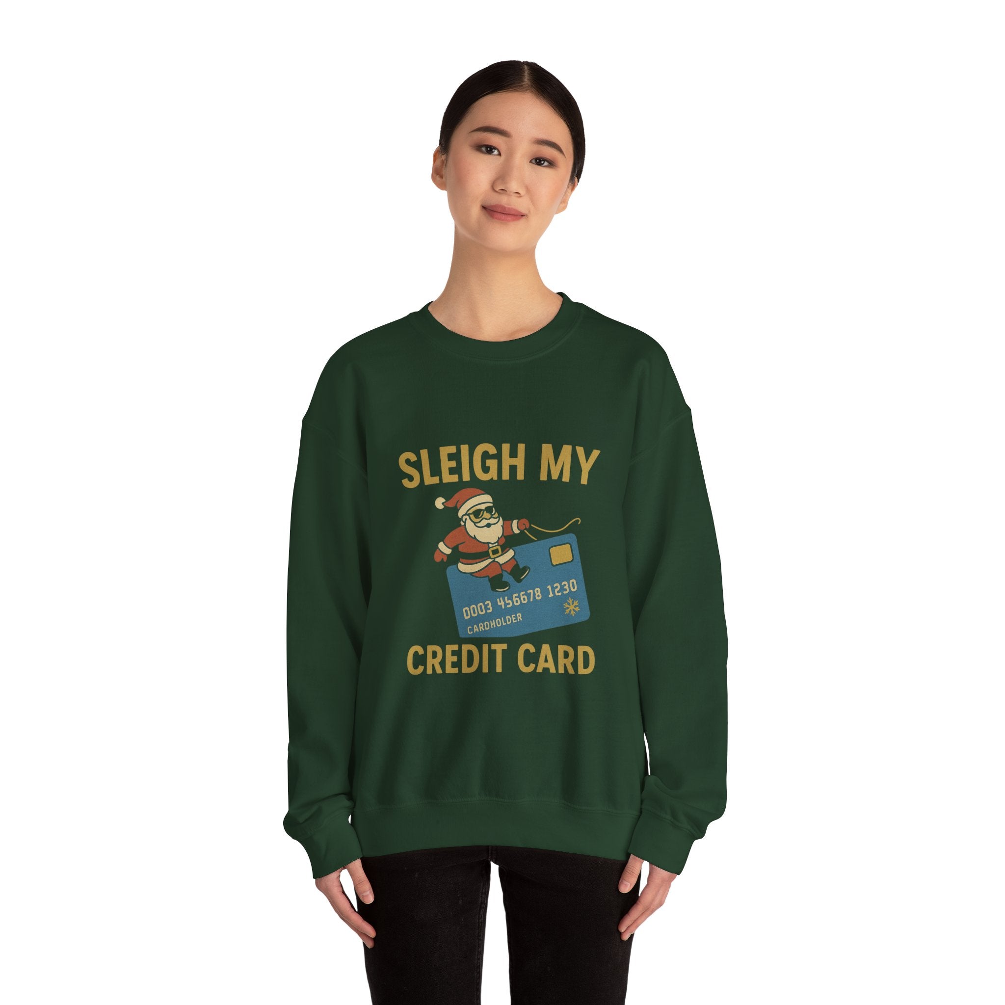 Christmas  jumper “Sleigh My Credit Card” Funny Christmas Crewneck